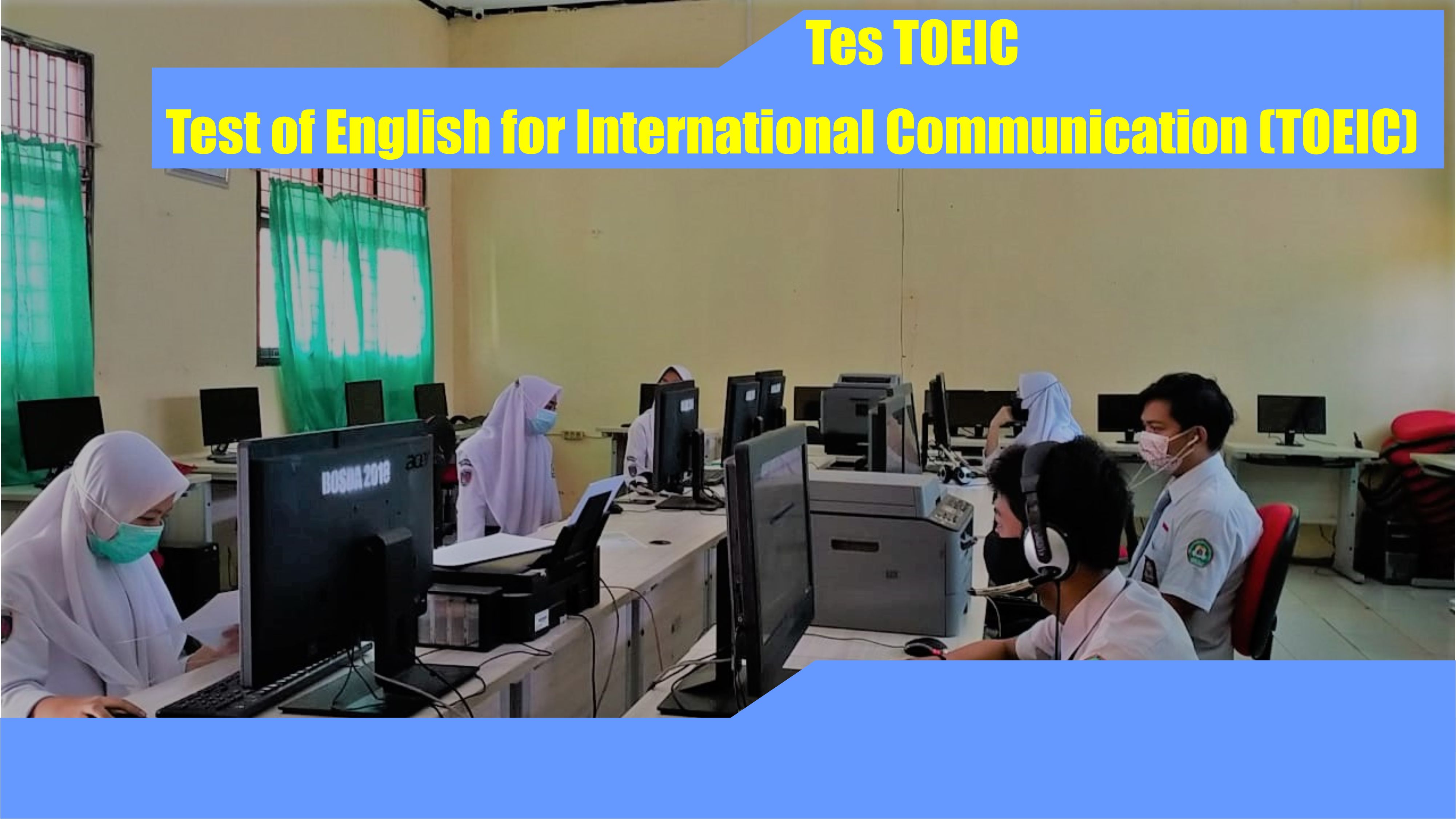 Pelaksanaan Sertifikasi Internasional  Kemampuan Bahasa Inggris TOEIC 2021 di SMKN 1 CIPANAS